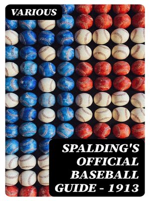 cover image of Spalding's Official Baseball Guide--1913